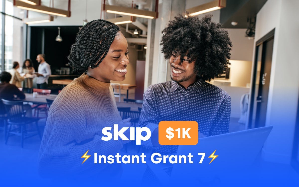 The Skip $1k Instant Grant #8 Image
