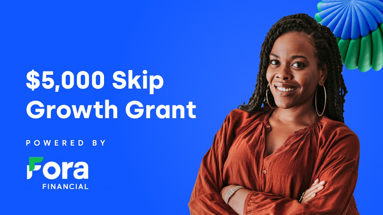 $5k Skip Growth Grant