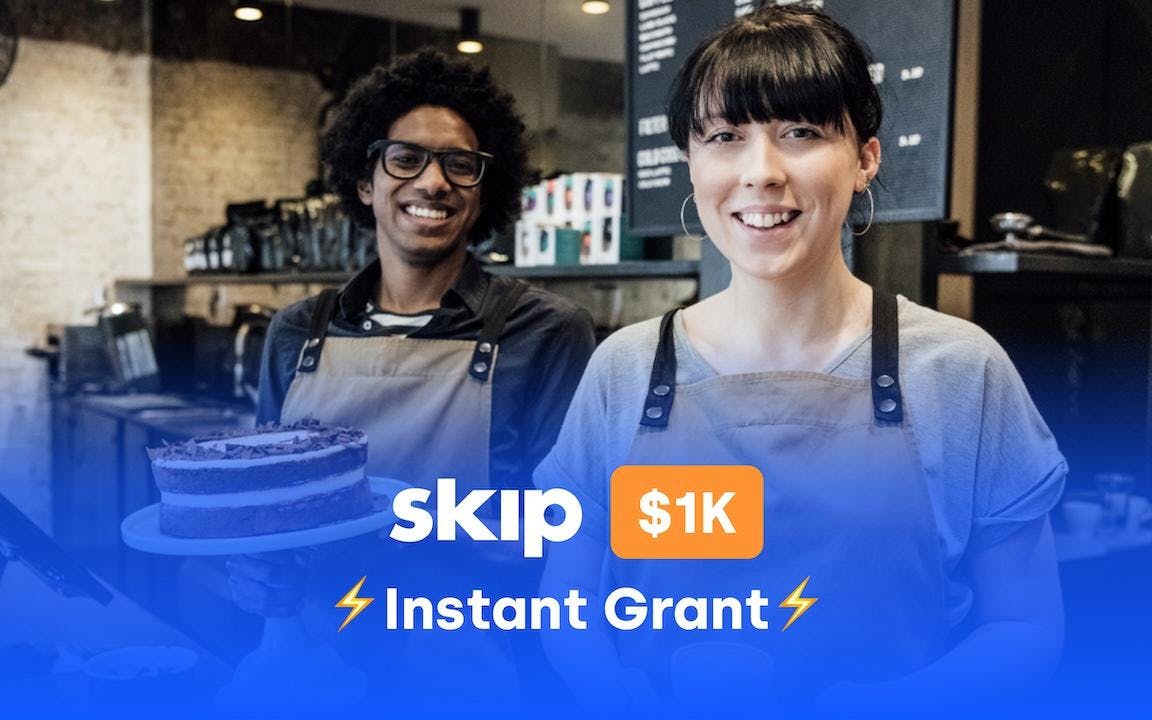The Skip $1k Instant Grant 2 Image