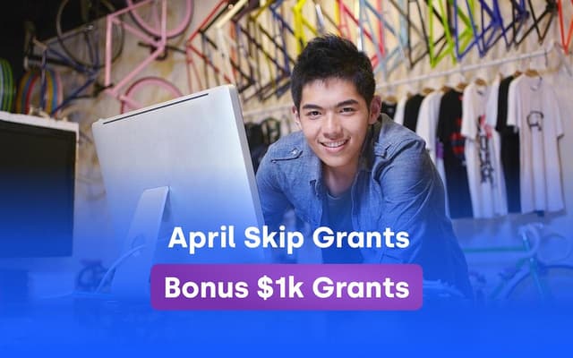 Bonus - April Skip Grants