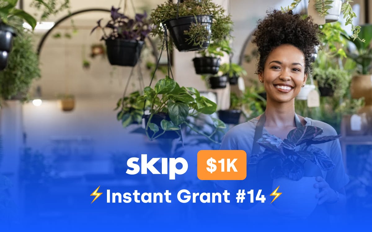 The Skip $1k Instant Grants #14 Image