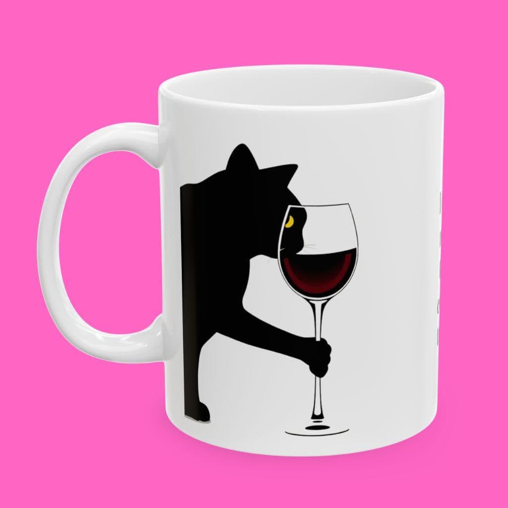Funny Cat Wine Mug: I Need More Than Coffee - Gift for Cat Lover (11oz)
